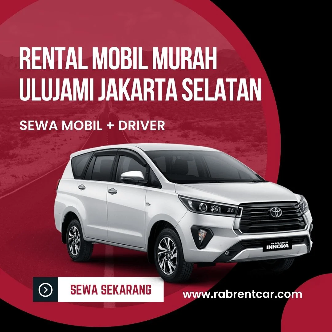 Rental Mobil Murah Ulujami Jakarta Selatan